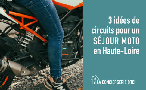 3 idées de circuits pour un séjour moto en Haute-Loire